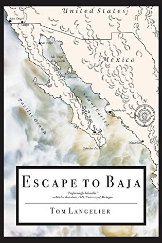 Escape to Baja: The Journey of Six American Survivors of a Nuclear Holocaust