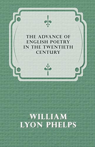The Advance of English Poetry in the Twentieth Century (1918)