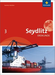 Seydlitz Erdkunde - Ausgabe 2011 für Realschulen in Nordrhein-Westfalen: Schülerband 3