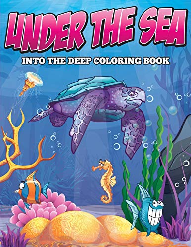Under the Sea: Into the Deep Coloring Book