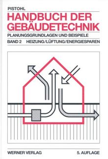 Handbuch der Gebäudetechnik 2. Heizung , Lüftung, Energiesparen. Planungsgrundlagen und Beispiele