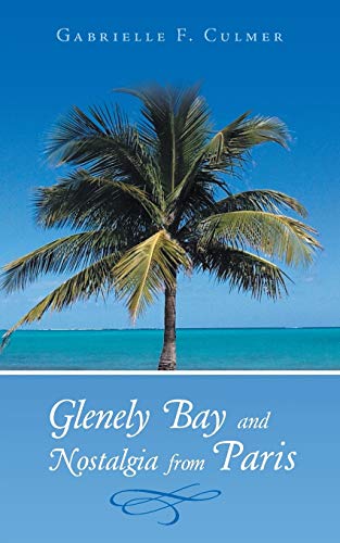 Glenely Bay and Nostalgia from Paris