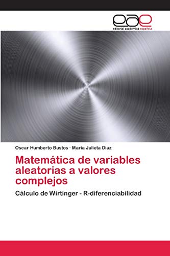 Matemática de variables aleatorias a valores complejos: Cálculo de Wirtinger - R-diferenciabilidad