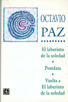 El Laberinto de La Soledad: Posdata, Vuelta Al Laberinto de La Soledad