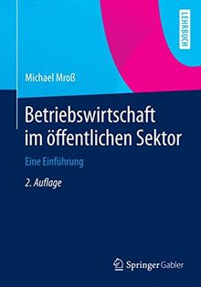 Betriebswirtschaft im öffentlichen Sektor: Eine Einführung