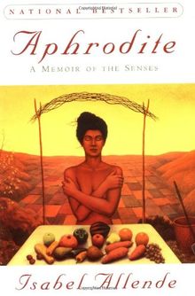 Aphrodite: A Memoir of the Senses