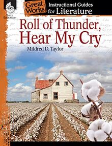 Roll of Thunder, Hear My Cry: An Instructional Guide for Literature (Great Works Instructional Guide for Literature)