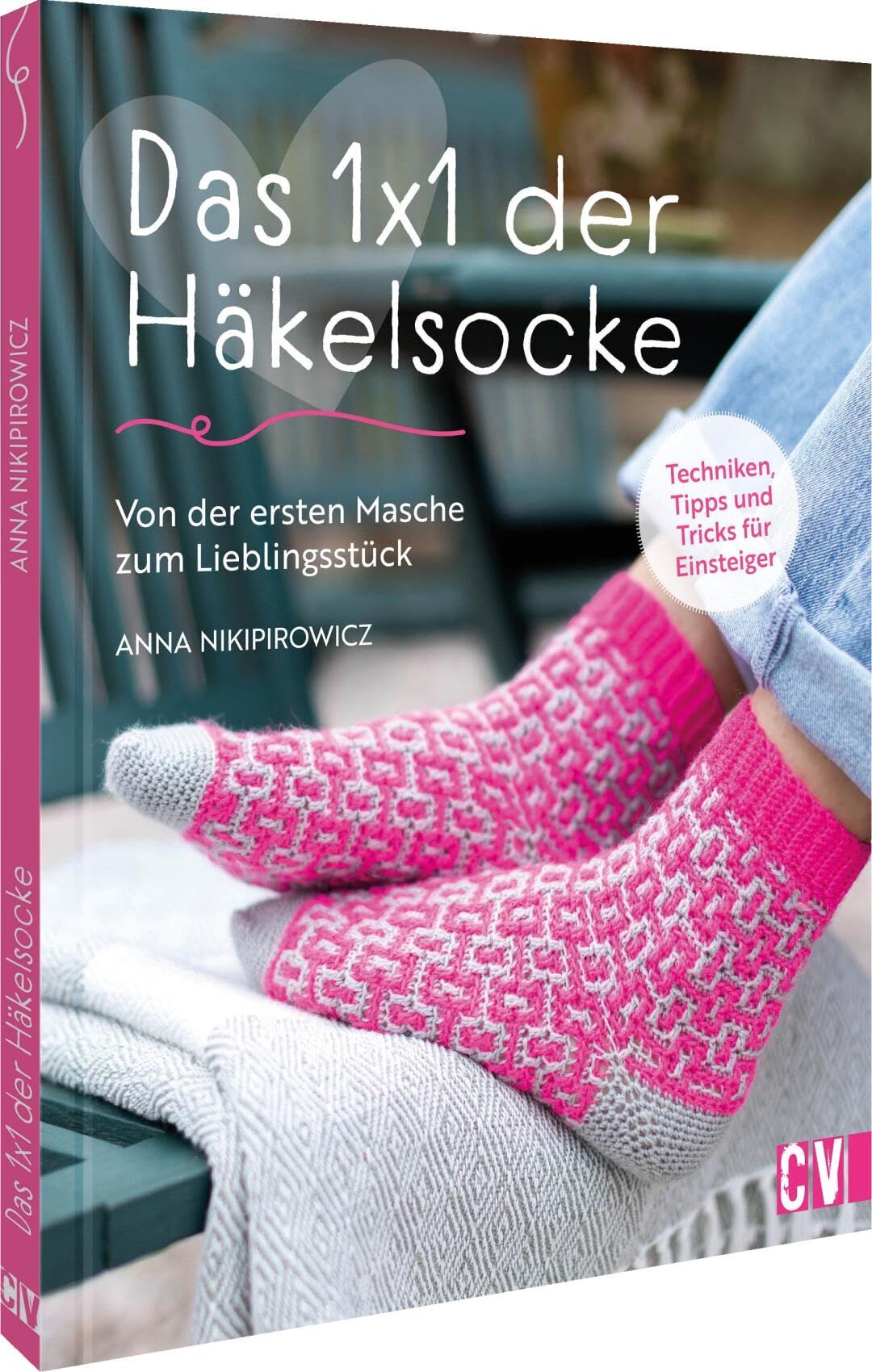 Nikipirowicz, Anna: Das 1x1 der Häkelsocke