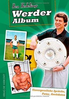 Werder-Album: Unvergessliche Sprüche, Fotos, Anekdoten von Ben Redelings | Buch | Zustand gut