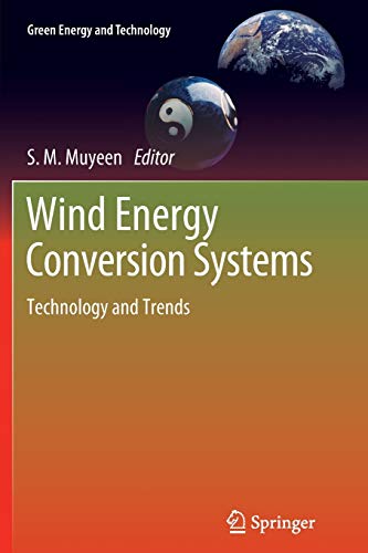 Wind Energy Conversion Systems: Technology and Trends (Green Energy and Technology)