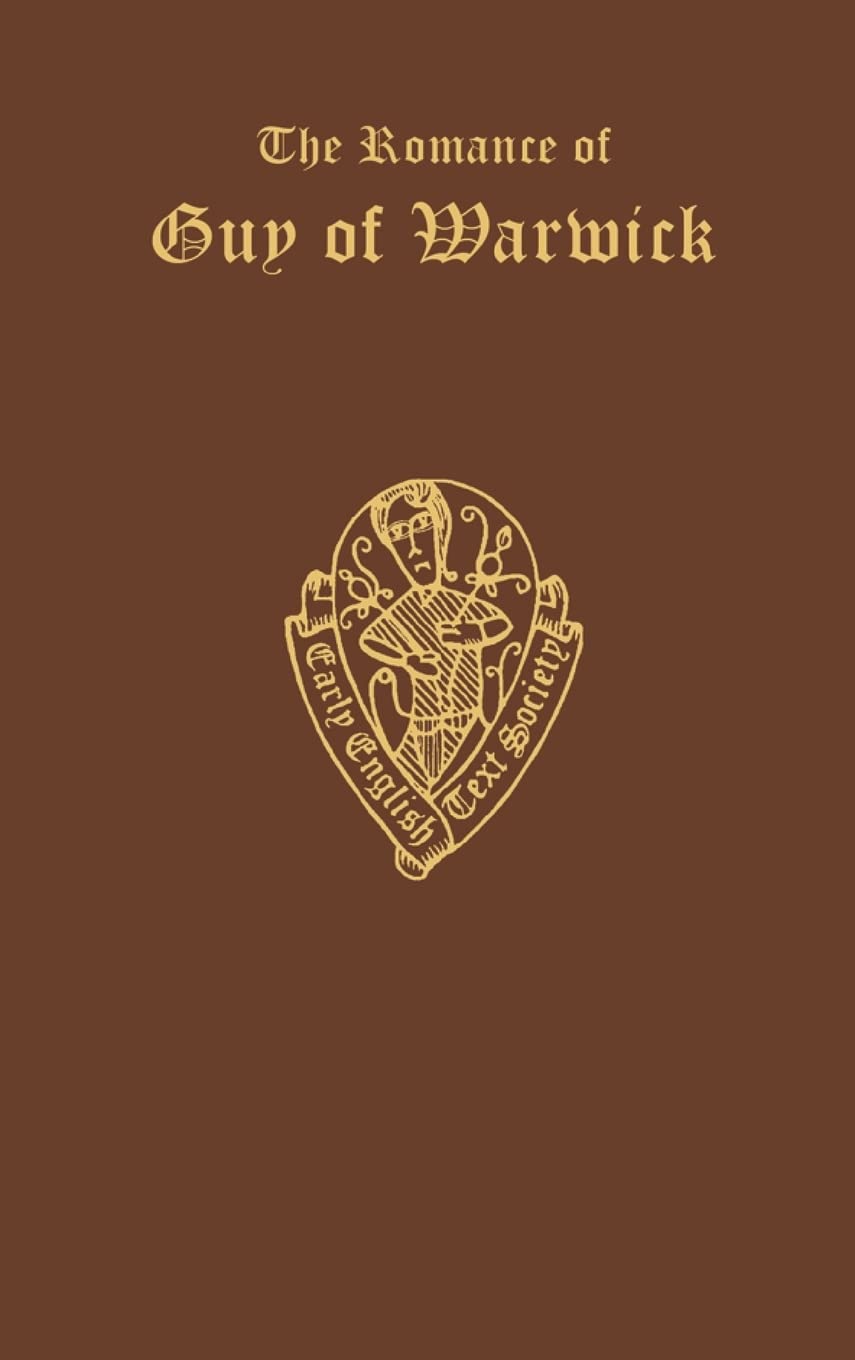 ROMANCES GUY WARWICK 1,2,3 EETSE: C 42 C (Early English Text Society Extra Series, Band 42)