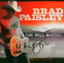 Time Well Wasted de Paisley,Brad | CD | état très bon