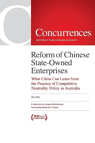 Reform of Chinese State-Owned Enterprises: What China Can Learn from the Practice of Competitive Neutrality Policy in Australia