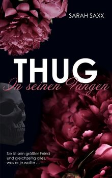 Thug: In seinen Fängen (Dirty, Rich & Thug)