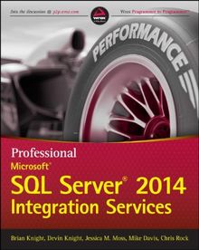 Professional Microsoft SQL Server 2014 Integration Services (Wrox Programmer to Programmer)