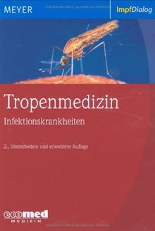 Tropenmedizin: Infektionskrankheiten