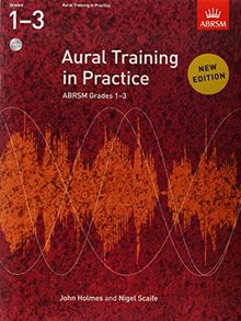 Aural Training in Practice, ABRSM Grades 1-3, with 2 CDs: New edition