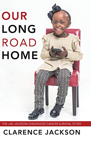 Our Long Road Home: The Jae Jackson Childhood Cancer Survival Story