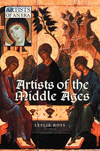 Artists of the Middle Ages (Artists of an Era)