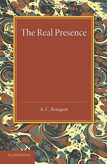 The Real Presence: Or The Localisation In Cultus Of The Divine Presence