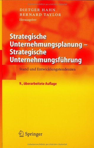 Strategische Unternehmungsplanung - Strategische Unternehmungsführung: Stand und Entwicklungstendenzen