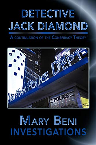 Detective Jack Diamond Investigations: A Continuation of the Conspiracy Theory