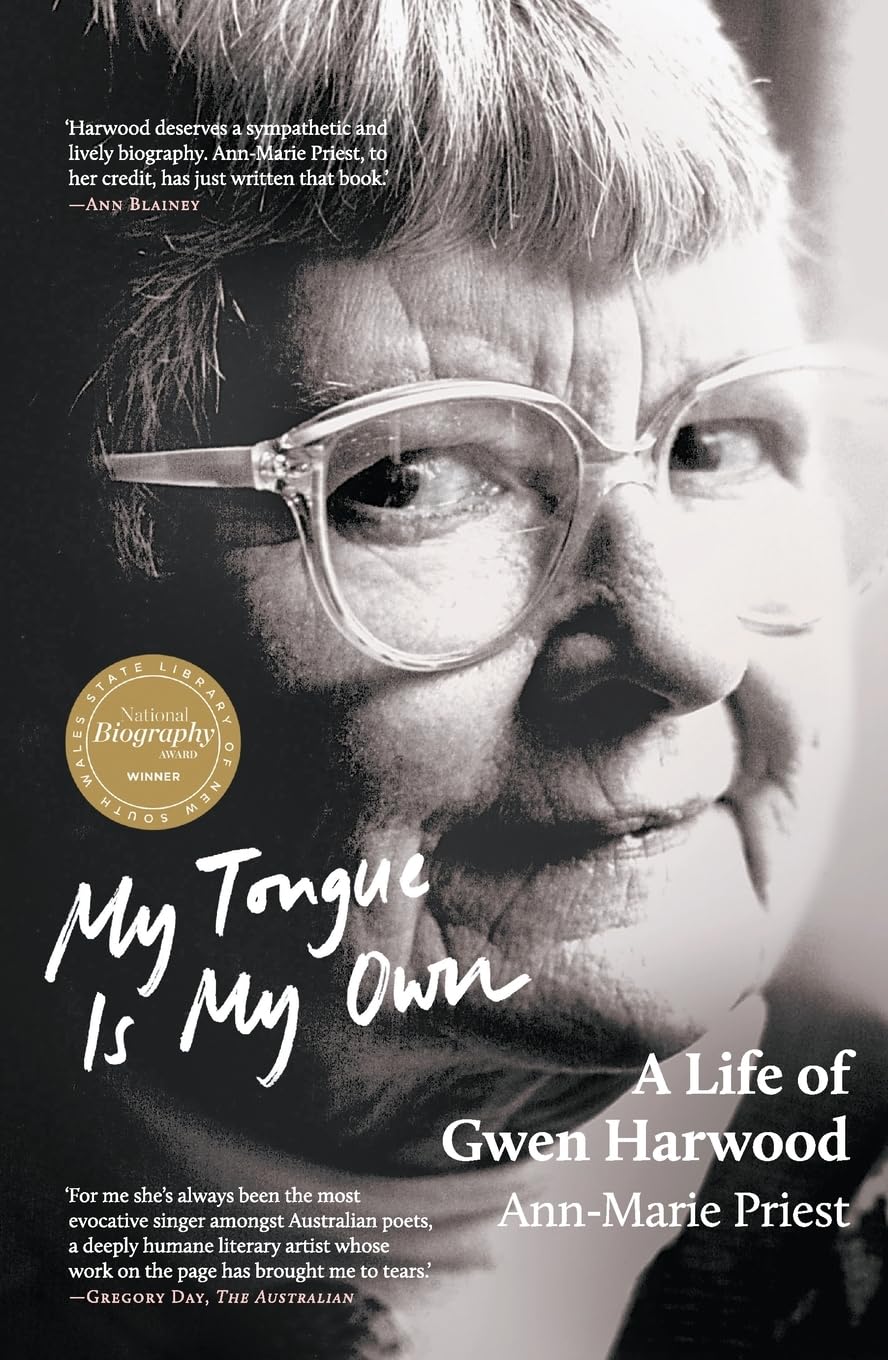 My Tongue Is My Own: A Life of Gwen Harwood