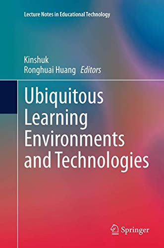 Ubiquitous Learning Environments and Technologies (Lecture Notes in Educational Technology)