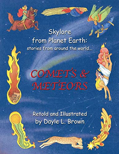 Skylore from Planet Earth: stories from around the world...: COMETS & METEORS