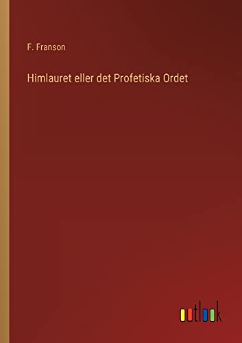 Himlauret eller det Profetiska Ordet