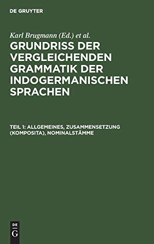 Allgemeines, Zusammensetzung (Komposita), Nominalstämme (Grundriss der vergleichenden Grammatik der indogermanischen Sprachen. Vergleichende Laut-, ... der Wortformen der indogermanischen Sprachen)