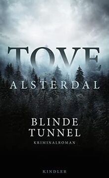 Blinde Tunnel: Von der Bestsellerautorin der Thriller "Sturmrot", "Erdschwarz" und "Nebelblau"