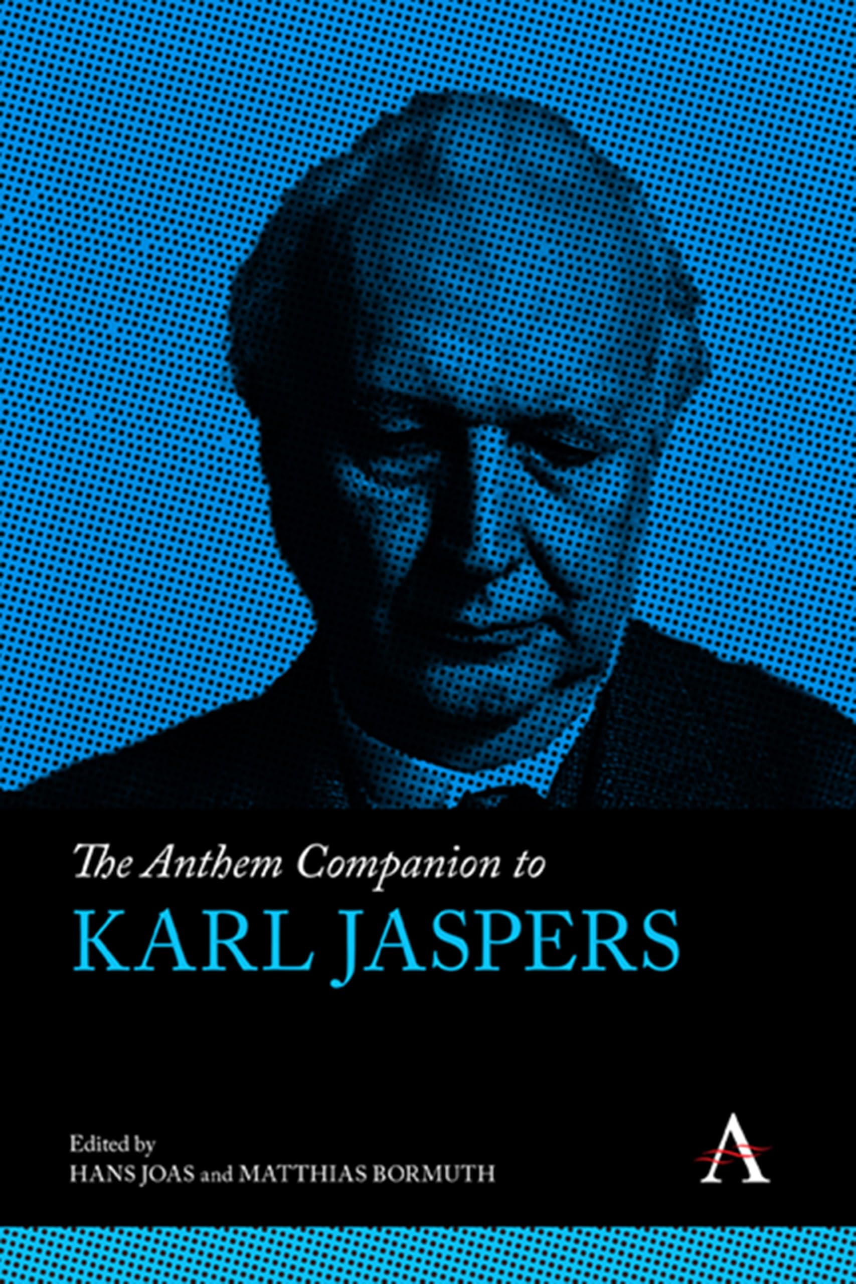 The Anthem Companion to Karl Jaspers (Anthem Companions to Sociology, 1, Band 1)