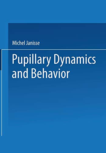 Pupillary Dynamics and Behavior
