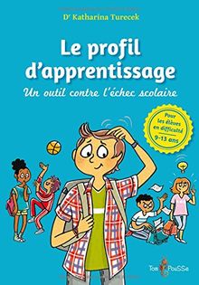 Le profil d'apprentissage : un outil contre l'échec scolaire