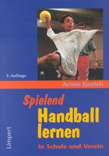 Spielend Handball lernen in Schule und Verein