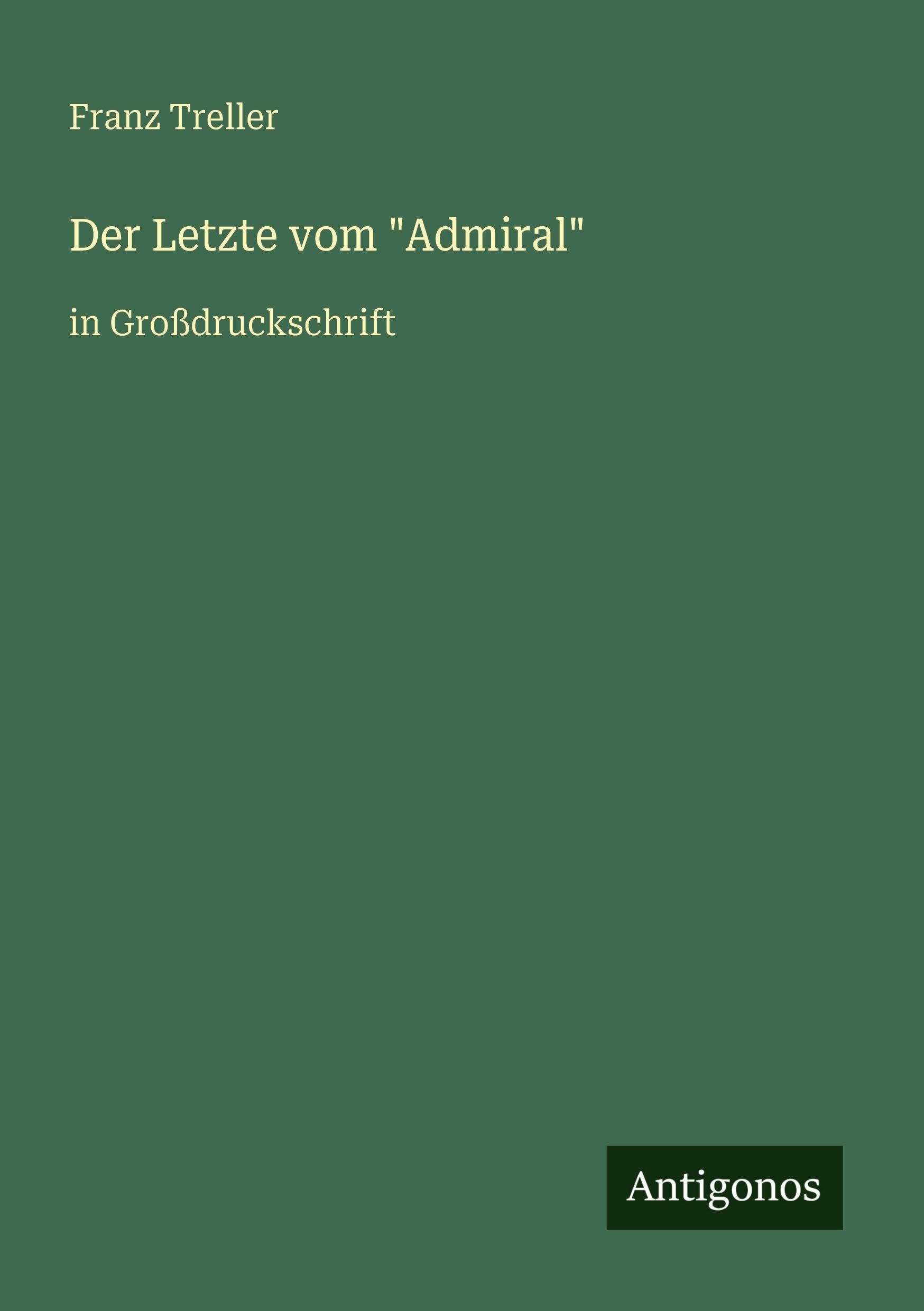 Der Letzte vom Admiral: in Großdruckschrift