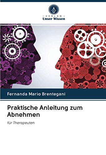 Praktische Anleitung zum Abnehmen: für Therapeuten