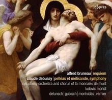 Bruneau + Ravel: Requiem/Pelleas & Melisande