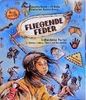 Fliegende Feder. Mit CD: Indianische Kultur in Spielen, Liedern, Tänzen und Geschichten