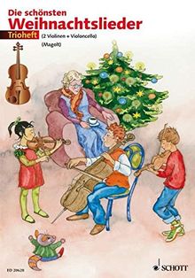 Die schönsten Weihnachtslieder: 2 Violinen und Violoncello (oder 2 Violinen und Viola). Spielpartitur.