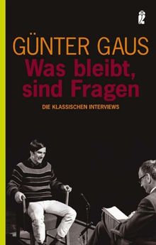 Was bleibt, sind Fragen. Die klassischen Interviews