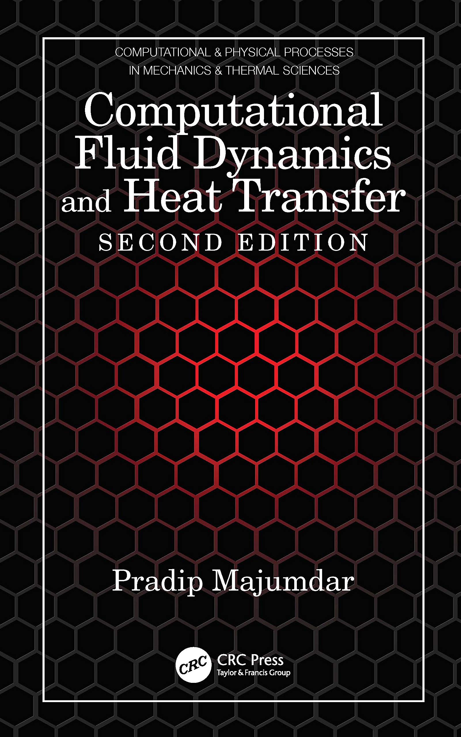 Computational Fluid Dynamics and Heat Transfer (Computational and Physical Processes in Mechanics and Thermal Science)