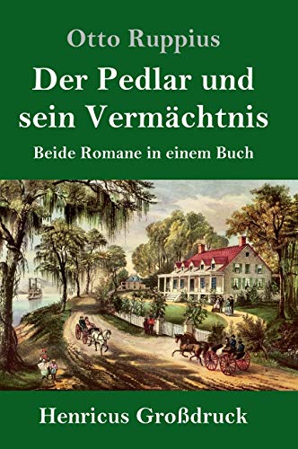 Der Pedlar und sein Vermächtnis (Großdruck): Beide Romane in einem Buch
