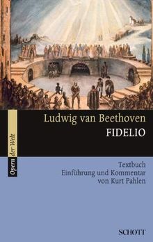 Fidelio: Einführung und Kommentar. Textbuch/Libretto.: Textbuch. (Opern der Welt)