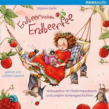 Erdbeerinchen Erdbeerfee. Hokuspokus im Fledermausbaum und andere Vorlesegeschichten