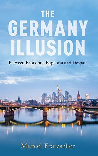 The Germany Illusion: Between Economic Euphoria and Despair