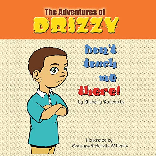 The Adventures of Drizzy: Don't Touch Me There!