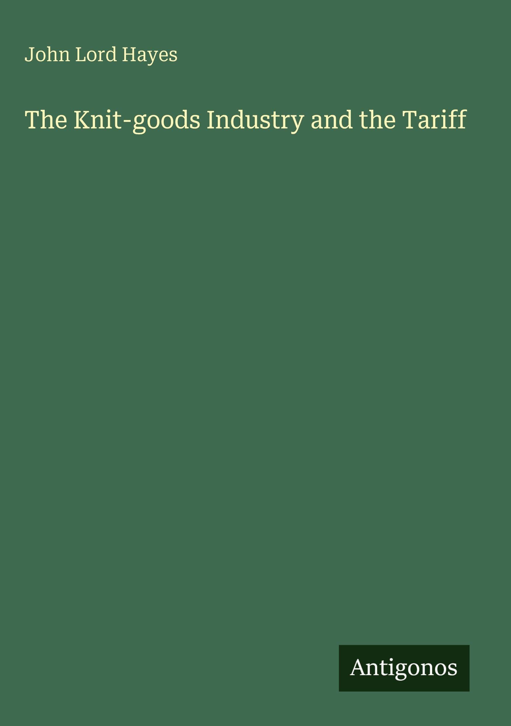 The Knit-goods Industry and the Tariff