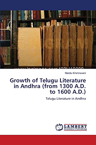 Growth of Telugu Literature in Andhra (from 1300 A.D. to 1600 A.D.): Telugu Literature in Andhra